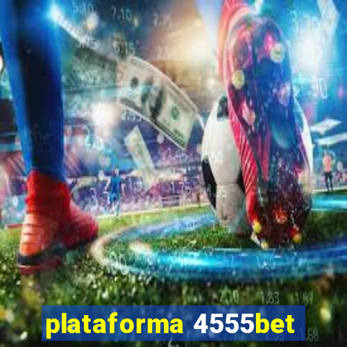 plataforma 4555bet